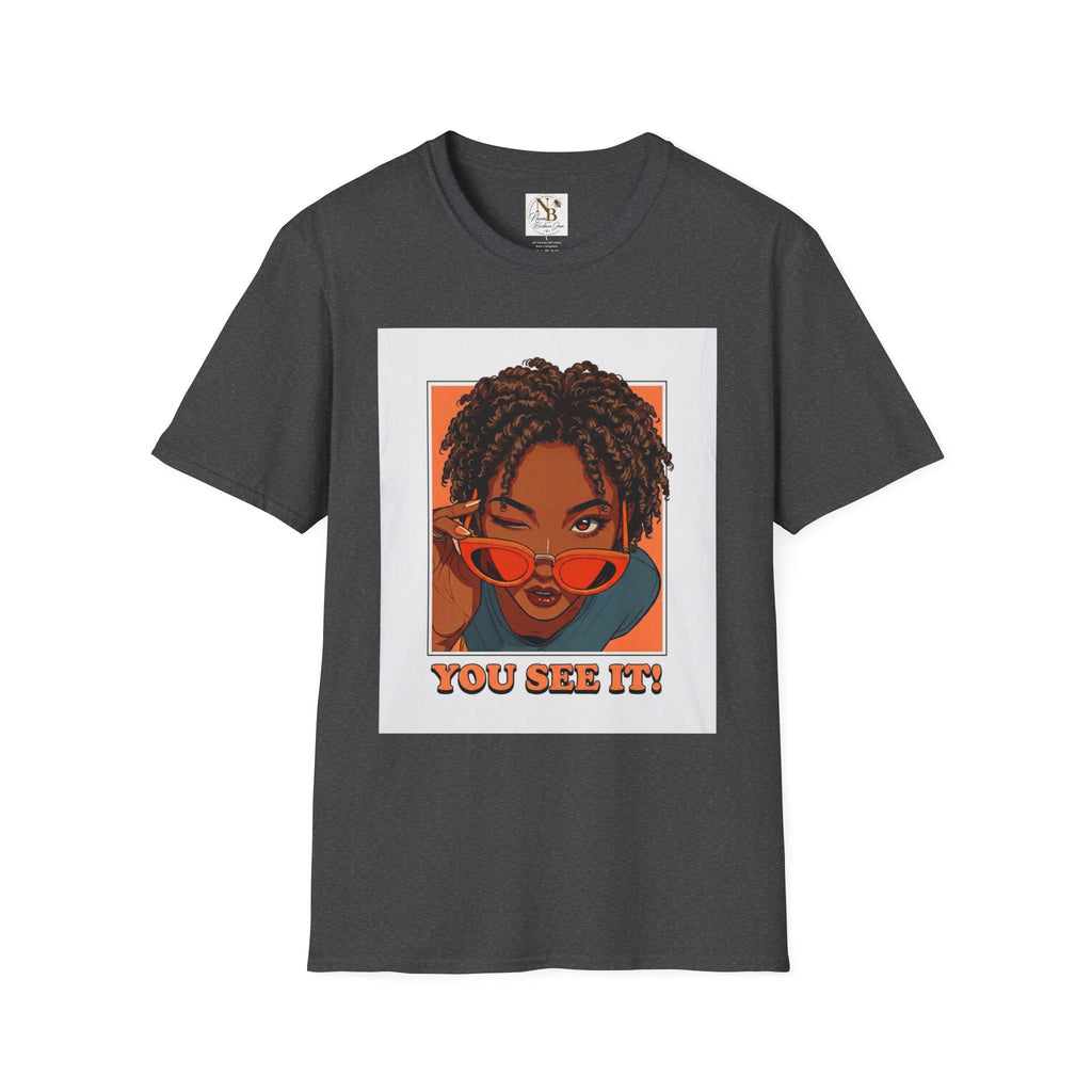 You See It! Unisex Softstyle T-Shirt