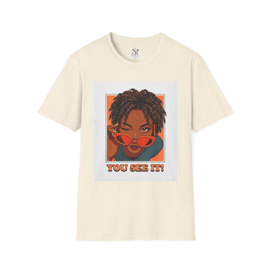 You See It! Unisex Softstyle T-Shirt