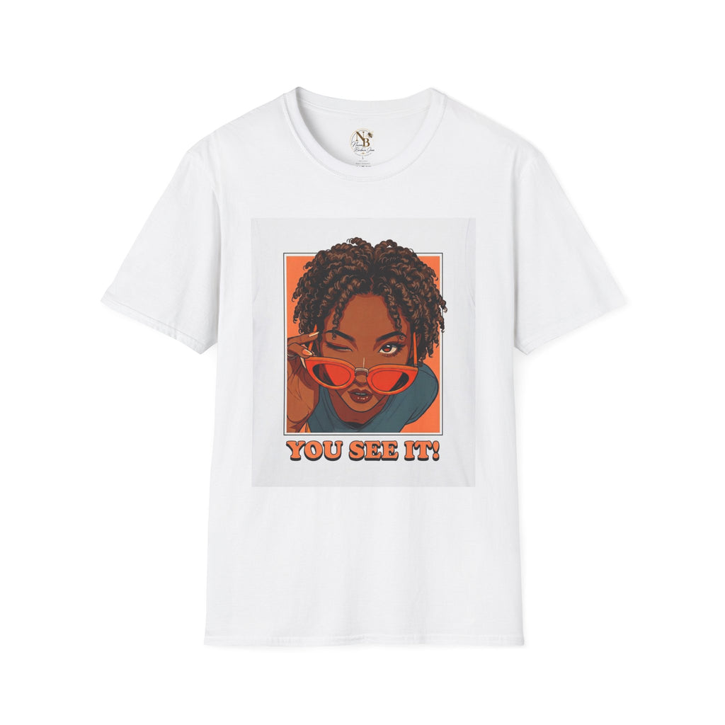 You See It! Unisex Softstyle T-Shirt