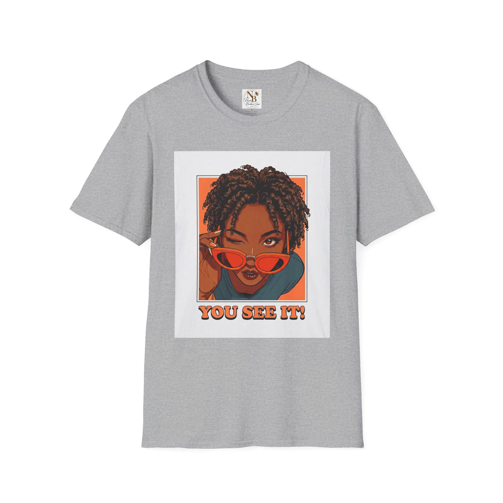 You See It! Unisex Softstyle T-Shirt